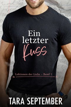 Ein letzter Kuss (eBook, ePUB) - September, Tara Ein letzter Kuss (eBook, ePUB) - September, Tara