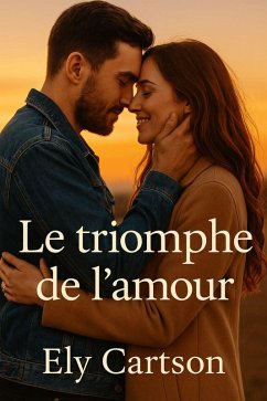 Le Triomphe de l'amour (eBook, ePUB) - Cartson, Ely