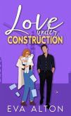 Love Under Construction (Tales of Love and Lattes, #2) (eBook, ePUB)