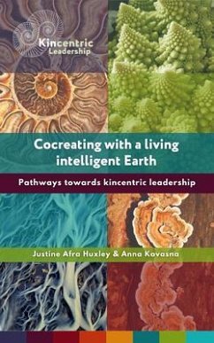 Cocreating with a living intelligent Earth (eBook, ePUB) - Huxley, Justine Afra; Kovasna, Anna