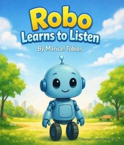 ROBO LEARNS TO LISTEN (eBook, ePUB) - Tobias, Maricel