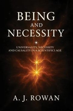 BEING AND NECESSITY (eBook, ePUB) - Rowan, A. J.