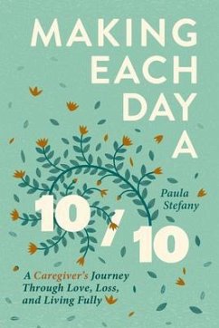 Making Each Day a 10/10 (eBook, ePUB) - Stefany, Paula