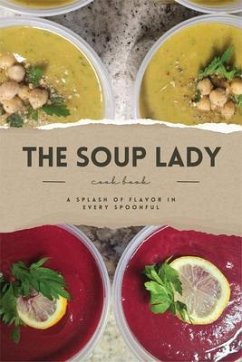 THE SOUP LADY Cook Book (eBook, ePUB) - Lafayette, Aundra THE SOUP LADY Cook Book (eBook, ePUB) - Lafayette, Aundra