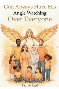 God Always Has His Angel Watching Over Everyone (eBook, ePUB) - Reed, Patricia