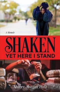 Shaken Yet Here I Stand (eBook, ePUB) - Morgan, PsyD