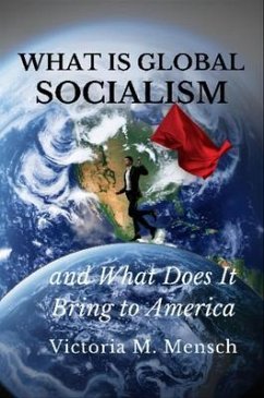 Cover What Is Global Socialism and What Does It Bring to America (eBook, ePUB)