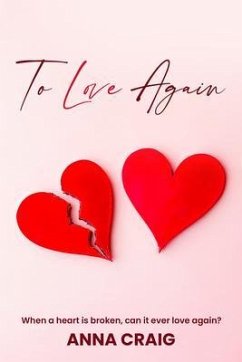 To Love Again (eBook, ePUB) - Craig, Anna