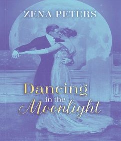 Dancing in the Moonlight (eBook, ePUB) - Peters, Zena