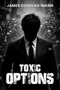 Toxic Options (eBook, ePUB) - Mann, James Douglas Toxic Options (eBook, ePUB) - Mann, James Douglas