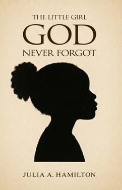 Cover The Little Girl God Never Forgot (eBook, ePUB)