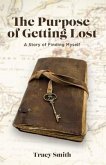 The Purpose of Getting Lost (eBook, ePUB) The Purpose of Getting Lost (eBook, ePUB)