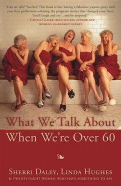 What We Talk about When We're Over 60 (eBook, ePUB) - Daley, Sherri; Hughes, Linda