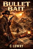 Bullet Bait (eBook, ePUB)