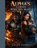 Alpha's Cursed Rejected Mate (eBook, ePUB)