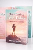 Overcoming fear of failure: strength of a woman (eBook, ePUB)