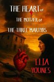 The Heart Of The Mother Of The Three Martyrs (eBook, ePUB)