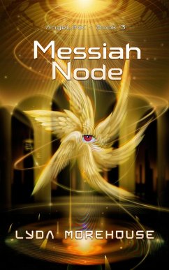Messiah Node (AngeLINK, #3) (eBook, ePUB) - Morehouse, Lyda