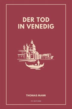Der Tod in Venedig (eBook, ePUB) - Mann, Thomas; Mann, Thomas