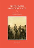 Napoleons hundert Tage (eBook, ePUB)