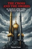 The Cross and the Sword: An Analysis of the Crisis of Russian Orthodoxy (eBook, ePUB)