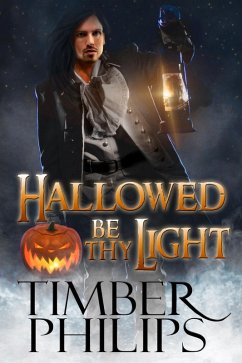 Hallowed Be Thy Light (eBook, ePUB) - Philips, Timber