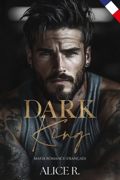 Cover Dark King: Mafia Romance (Français) (eBook, ePUB)