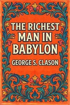 The Richest Man in Babylon (eBook, ePUB) - Clason, George S.