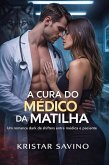 A Cura do Médico da Matilha: Um romance dark de shifters entre médica e paciente (eBook, ePUB)