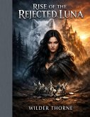 Rise of The Rejected Luna (eBook, ePUB)