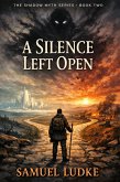 A Silence Left Open (Shadow Myth, #2) (eBook, ePUB)