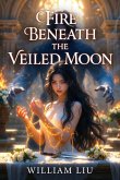 Fire Beneath the Veiled Moon (eBook, ePUB)
