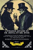 L'ÉTRANGE AFFAIRE DU DR. JEKYLL ET MR. HYDE   French Version of The Strange Case of Dr Jekyll and Mr Hyde