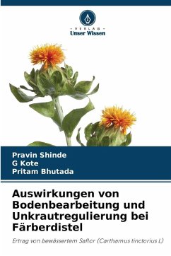 Cover Auswirkungen von Bodenbearbeitung und Unkrautregulierung bei Färberdistel