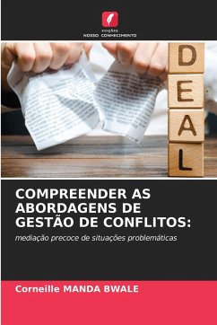 COMPREENDER AS ABORDAGENS DE GESTÃO DE CONFLITOS: - MANDA BWALE, Corneille