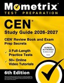 Cen Study Guide 2026-2027 - 3 Full-Length Practice Tests, 50+ Online Video Tutorials, Cen Review Book and Exam Prep Secrets
