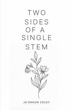 Two Sides of a Single Stem - Coley, Ja'Shaun