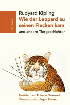 Wie der Leopard zu seinen Flecken kam - Kipling, Rudyard