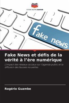 Cover Fake News et défis de la vérité à l'ère numérique
