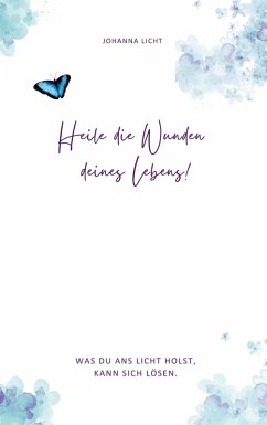 Cover Heile die Wunden deines Lebens!