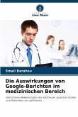 Die Auswirkungen von Google-Berichten im medizinischen Bereich