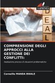 COMPRENSIONE DEGLI APPROCCI ALLA GESTIONE DEI CONFLITTI: