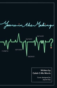 Years in the Making - Morris, Caleb C-Mo