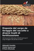 Risposta del sorgo da foraggio del raccolto a diversi livelli di fertilizzazione