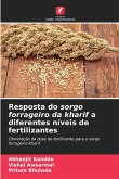 Resposta do sorgo forrageiro da kharif a diferentes níveis de fertilizantes