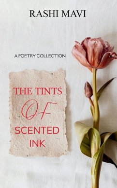 Cover The Tints of Scented Ink A Poetry Collection