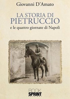 Cover La storia di Pietruccio e le Quattro Giornate di Napoli (eBook, ePUB)