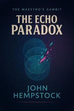 The Echo Paradox (The Maestro's Gambit, #2) (eBook, ePUB) - Hempstock, John