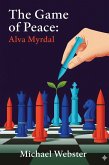 The Game of Peace: Alva Myrdal (eBook, ePUB)