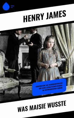 Was Maisie wusste (eBook, ePUB) - James, Henry